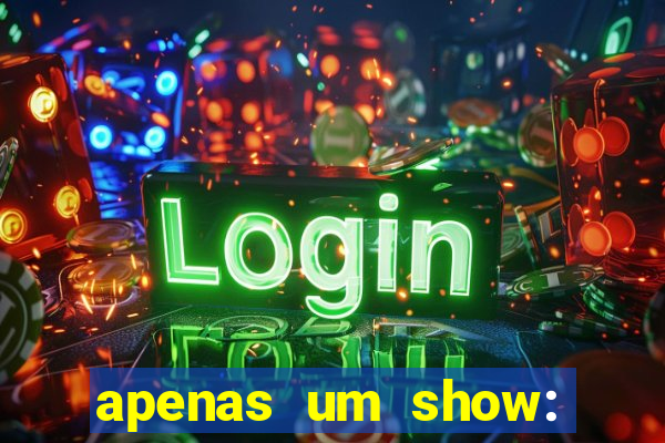 apenas um show: pancadaria 2